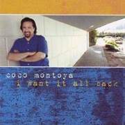 Coco Montoya: I Want It All Back