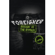 Foreigner: Rockin' At The Ryman