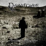 Disintegrate: Parasites Of A Shifting Future