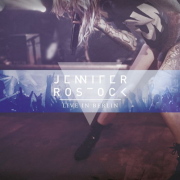 Jennifer Rostock: Live in Berlin