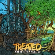 Treated: Where Life Takes Us