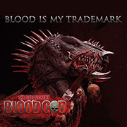 Blood God: Blood Is My Trademark