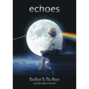 Echoes: Barefoot To The Moon