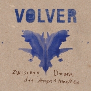 Volver: Zwischen Dingen, die Angst machen