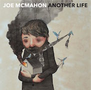 Joe McMahon: Another Life