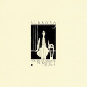 SubRosa: For This We Fought The Battle Of Ages