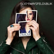 Noëmi Waysfeld & Blik Blik: Zimlya