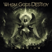 Whom Gods Destroy: Insanium