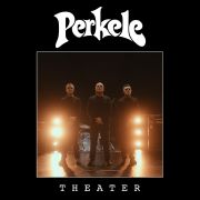 Perkele: Theater