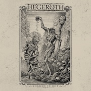 Hegeroth: Soaked in Rot